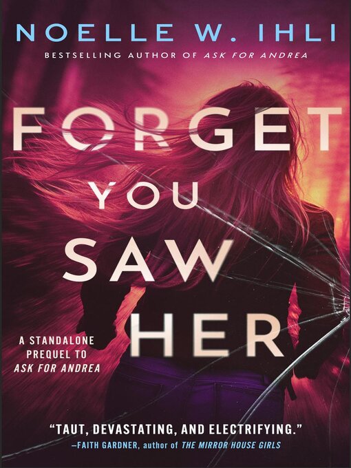 Title details for Forget You Saw Her by Noelle Ihli - Wait list